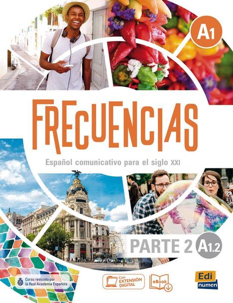 Text: "FRECUENCIAS A1", "Español comunicativo para el siglo XXI", "PARTE 2 A1.2". Junge Leute, Architektur und bunte Märkte.