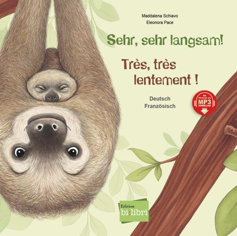 Maddalena Schiavo: Sehr, sehr langsam! Kinderbuch Deutsch-Französisch, Buch