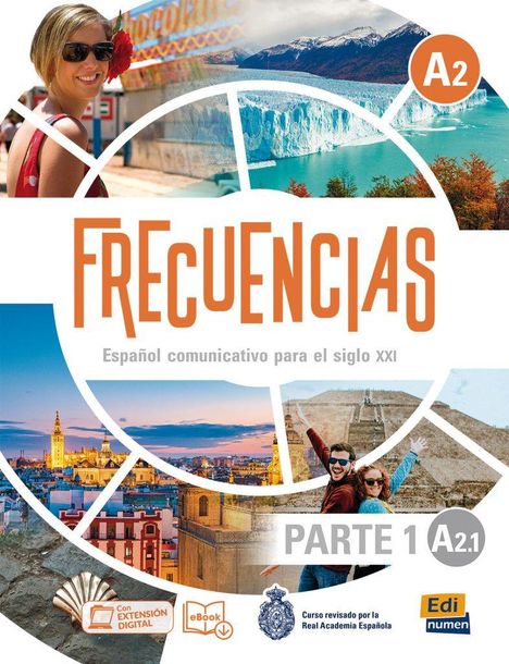 „FRECUENCIAS“, „Español communicativo para el siglo XXI“, „PARTE 1 A2.1“. Junge Leute, Städte, Natur.