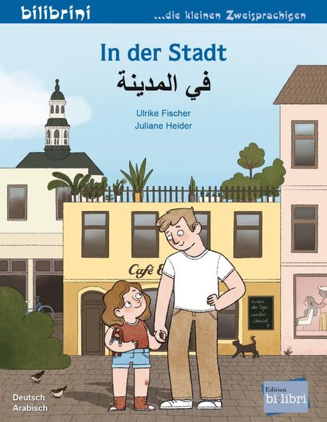 Ulrike Fischer: In der Stadt. Deutsch - Arabisch, Buch