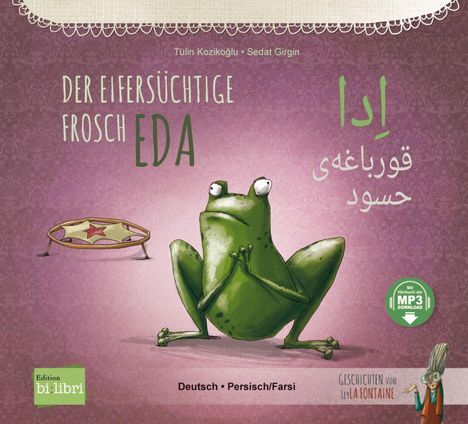 Tülin Kozikoglu: Der eifersüchtige Frosch Eda. Deutsch-Persisch/Farsi, Buch