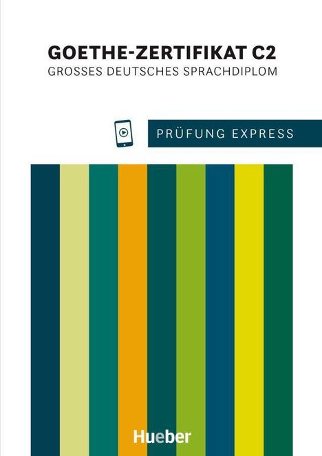 Johannes Gerbes: Prüfung Express - Goethe-Zertifikat C2. Übungsbuch mit Audios online, Buch