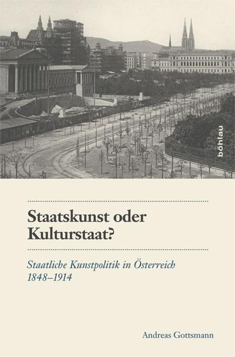 Andreas Gottsmann: Gottsmann, A: Staatskunst oder Kulturstaat?, Buch