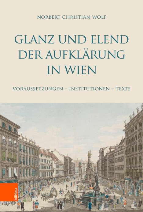 Norbert Christian Wolf: Glanz und Elend der Aufklärung in Wien, Buch