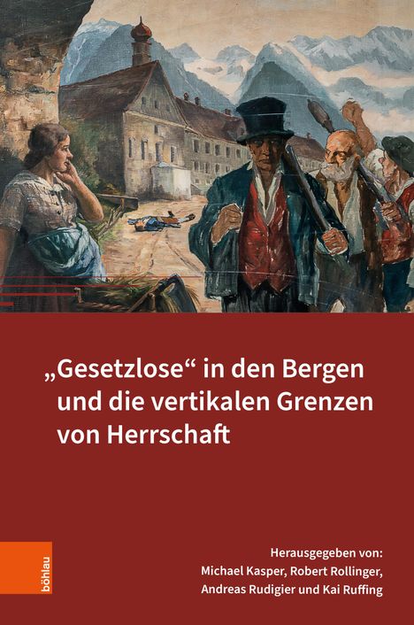 "Gesetzlose" in den Bergen und die vertikalen Grenzen von Herrschaft, Buch