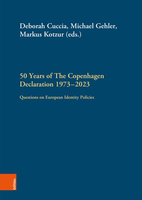 Titel: "50 Years of The Copenhagen Declaration 1973–2023". Herausgeber: Deborah Cuccia, Michael Gehler, Markus Kotzur.
