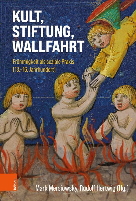 Text oben: "KULT, STIFTUNG, WALLFAHRT" und "Frömmigkeit als soziale Praxis (13.–16. Jahrhundert)". 
Illustration: Engel und Menschen.