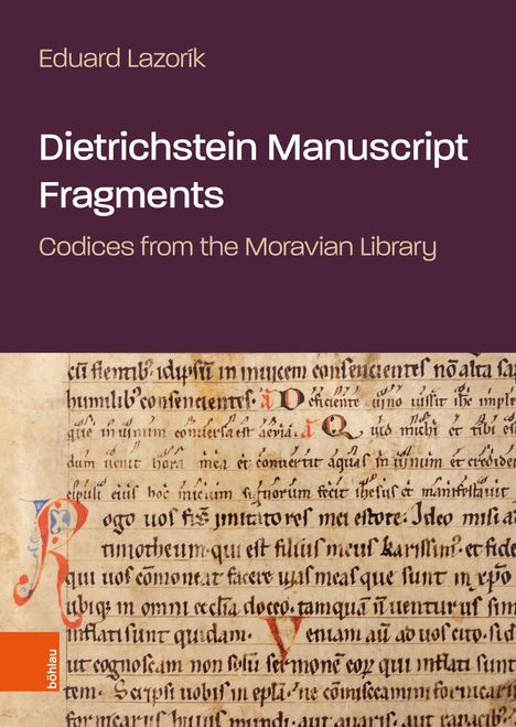 Oben steht: "Eduard Lazorík, Dietrichstein Manuscript Fragments, Codices from the Moravian Library". Darunter lateinischer Text.
