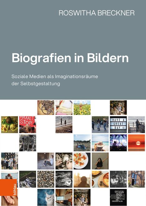 Titel: "Biografien in Bildern". Untertitel: "Soziale Medien als Imaginationsräume der Selbstgestaltung". Collage aus verschiedenen Fotos.