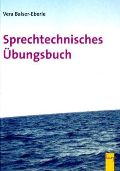 Vera Balser-Eberle: Balser-Eberle, V: Sprechtechnisches Übungsbuch, Buch