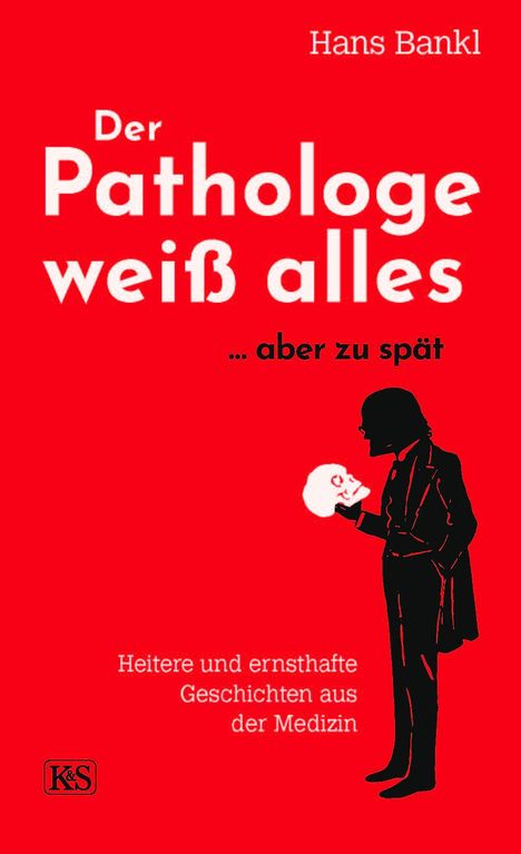 Hans Bankl: Der Pathologe weiß alles... aber zu spät, Buch