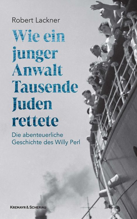 Robert Lackner: Wie ein junger Anwalt Tausende Juden rettete, Buch