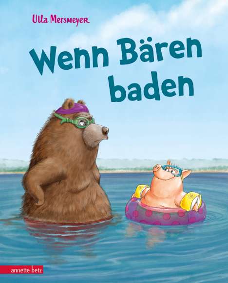 Ulla Mersmeyer: Wenn Bären baden (Bär &amp; Schwein, Bd. 1), Buch