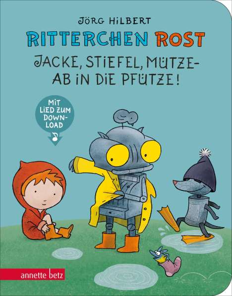 Jörg Hilbert: Ritterchen Rost - Jacke, Stiefel, Mütze, ab in die Pfütze! Pappbilderbuch (Ritterchen Rost), Buch