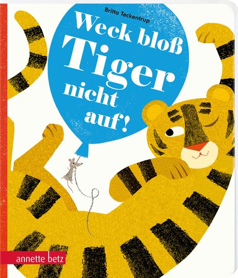 Britta Teckentrup: Weck bloß Tiger nicht auf!, Buch