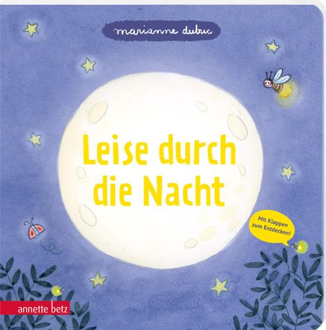 Marianne Dubuc: Leise durch die Nacht - Ein Pappbilderbuch mit vielen Klappen, Buch