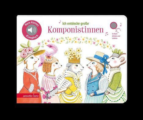 Ich entdecke große Komponistinnen (Mein kleines Klangbuch), Buch