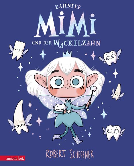 Text: "Zahnfee Mimi und der Wackelzahn", "Robert Scheffner". Illustration: eine Fee, umgeben von Zähnen und glitzernden Sternen.