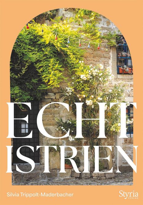 Silvia Trippolt-Maderbacher: Echt Istrien, Buch