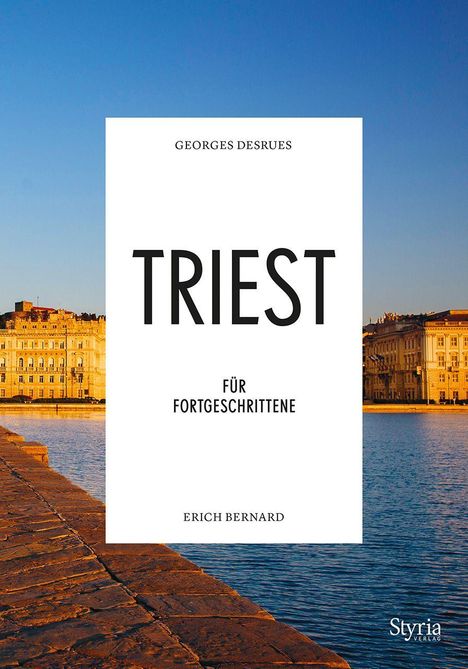 "TRIEST für Fortgeschrittene" von Georges Desrues, Erich Bernard. Hintergrund: Sonnenuntergang über Hafenpromenade.
