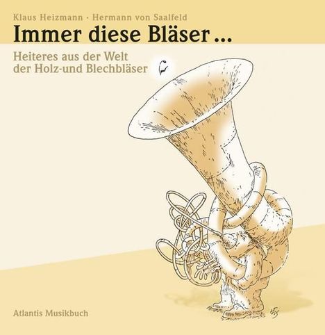 Klaus Heizmann: Immer diese Bläser ..., Buch