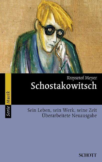 Krzysztof Meyer: Dmitri Schostakowitsch, Buch