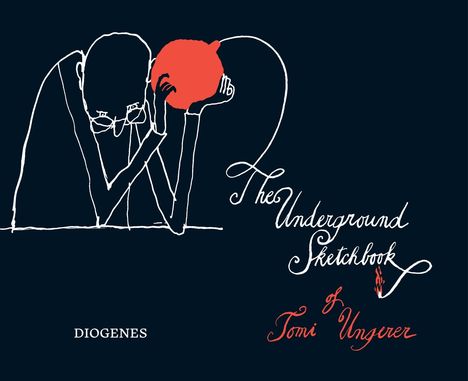 Tomi Ungerer: The Underground Sketchbook, Buch