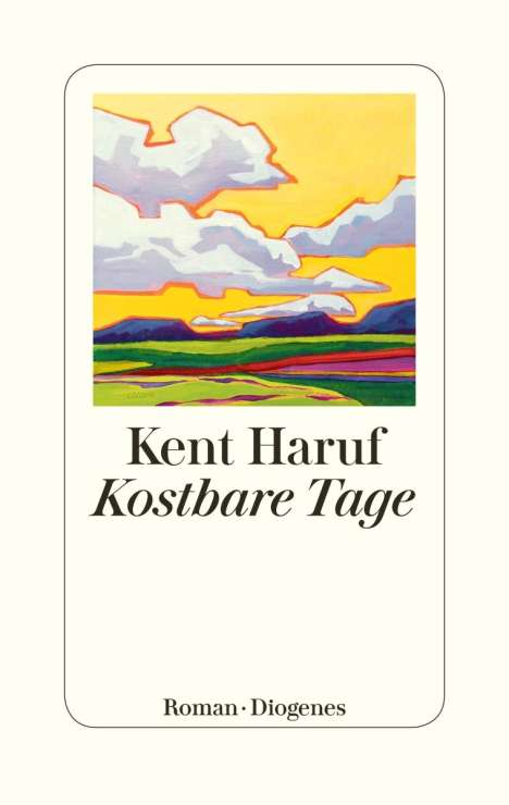Kent Haruf (1943-2014): Kostbare Tage, Buch