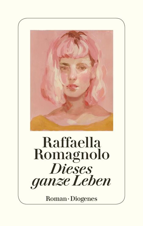 Raffaella Romagnolo: Dieses ganze Leben, Buch