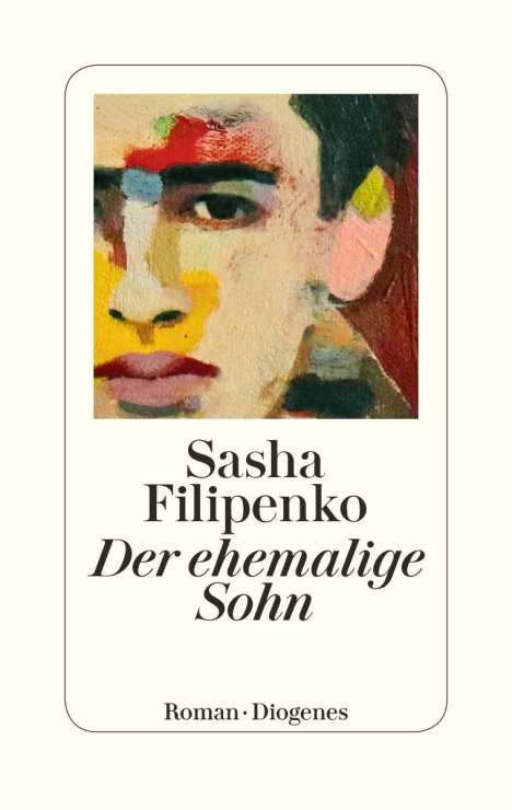 Sasha Filipenko: Der ehemalige Sohn, Buch