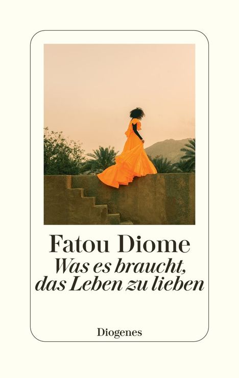 Fatou Diome: Was es braucht, das Leben zu lieben, Buch