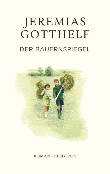 Jeremias Gotthelf: Der Bauernspiegel, Buch