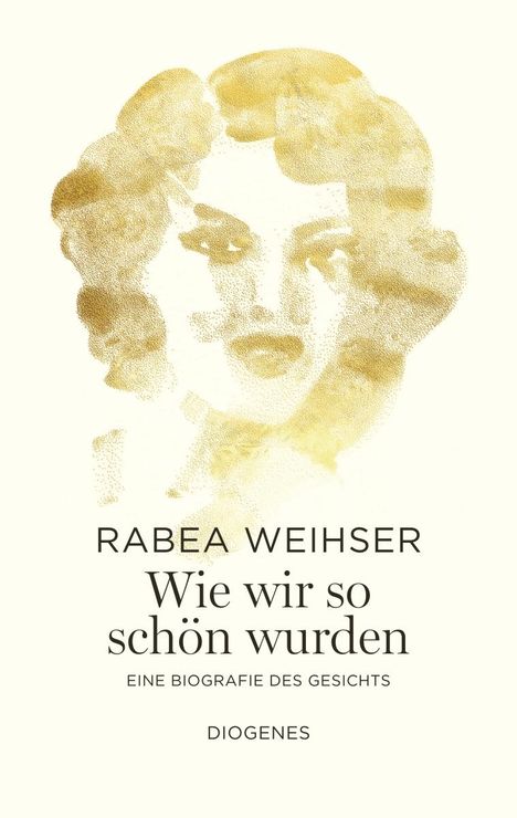 Rabea Weihser: Wie wir so schön wurden, Buch