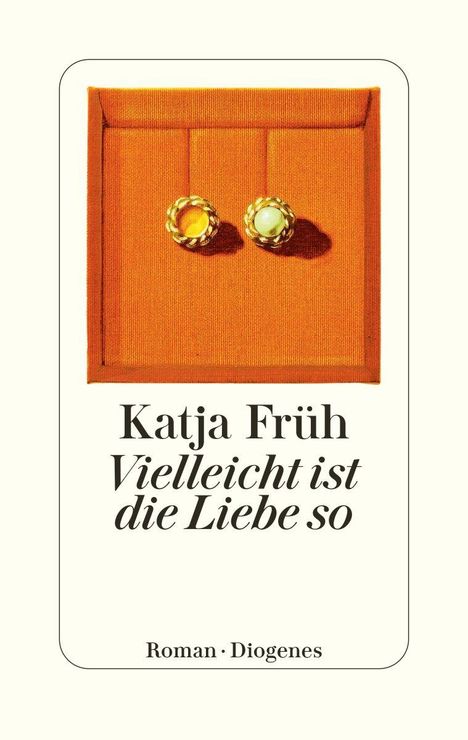 Katja Früh: Vielleicht ist die Liebe so, Buch