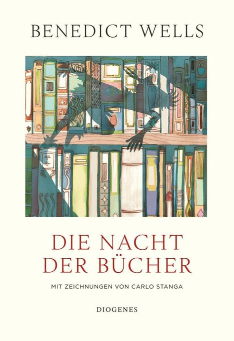 "Benedict Wells. Die Nacht der Bücher. Mit Zeichnungen von Carlo Stanga. Diogenes." Illustration: Bücherregale mit Silhouetten.