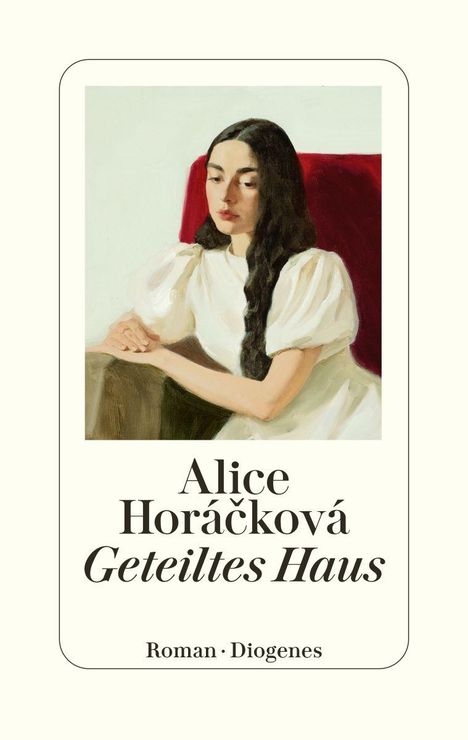 „Alice Horáčková Geteiltes Haus Roman Diogenes“. Eine Frau mit langen dunklen Haaren in weißem Kleid sitzt in einem roten Sessel.