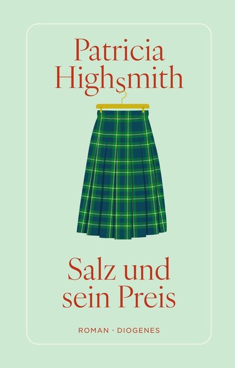 "Patricia Highsmith. Salz und sein Preis. Roman. Diogenes." Darunter ein grüner, karierter Rock auf einem Kleiderbügel.