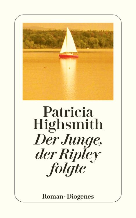 Patricia Highsmith: Der Junge, der Ripley folgte, Buch