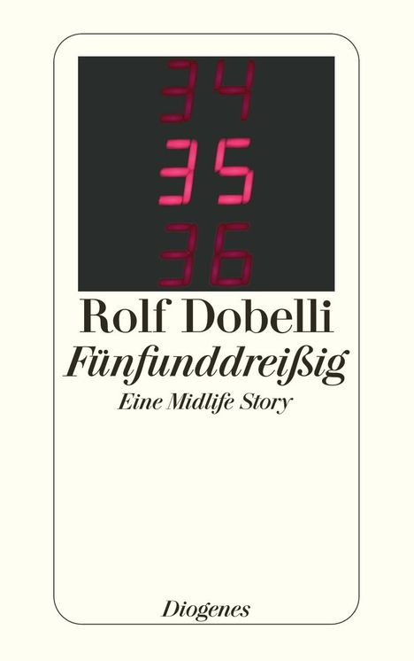 Rolf Dobelli: Fünfunddreißig, Buch