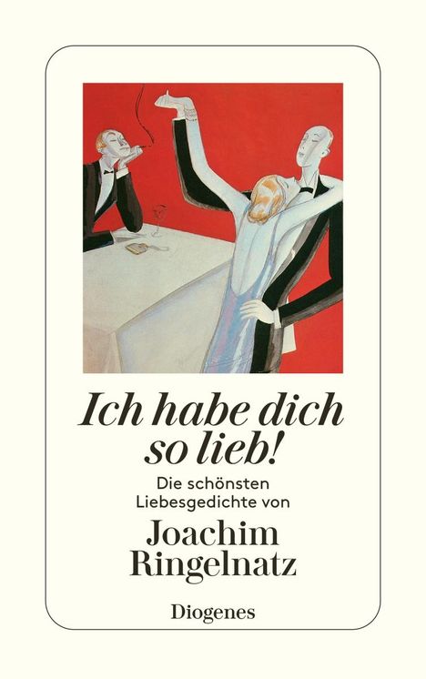 Joachim Ringelnatz: Ich habe dich so lieb, Buch