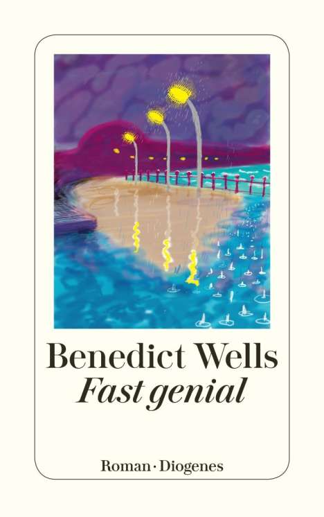 Benedict Wells: Fast genial, Buch