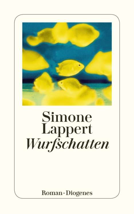 Simone Lappert: Wurfschatten, Buch