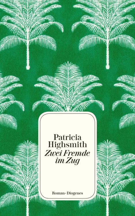 Patricia Highsmith: Zwei Fremde im Zug, Buch