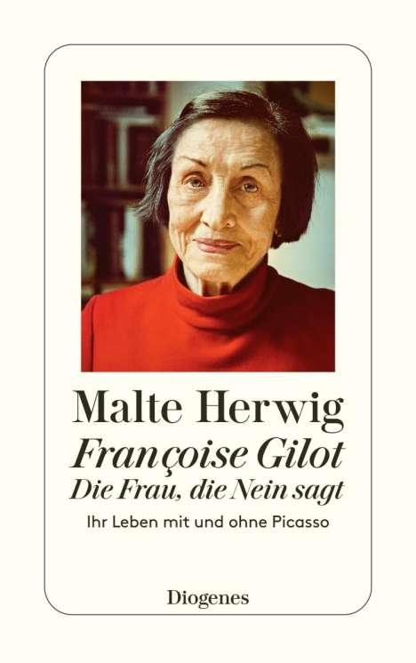 Malte Herwig: Françoise Gilot - Die Frau, die Nein sagt, Buch