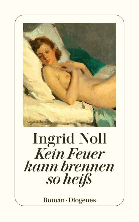 Ingrid Noll: Kein Feuer kann brennen so heiß, Buch