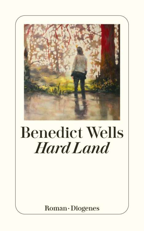 Benedict Wells: Hard Land, Buch