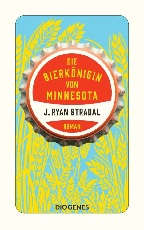 J. Ryan Stradal: Die Bierkönigin von Minnesota, Buch
