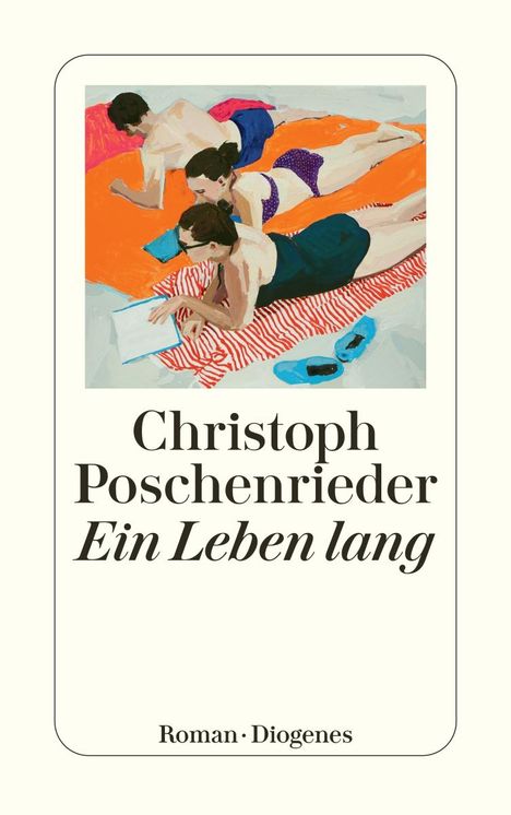 Christoph Poschenrieder: Ein Leben lang, Buch