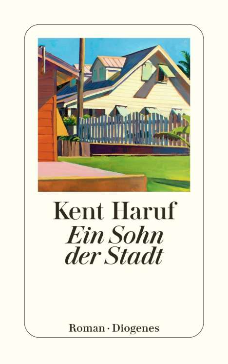 Kent Haruf (1943-2014): Ein Sohn der Stadt, Buch
