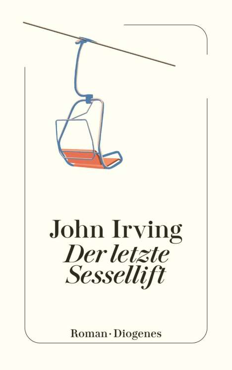 John Irving: Der letzte Sessellift, Buch